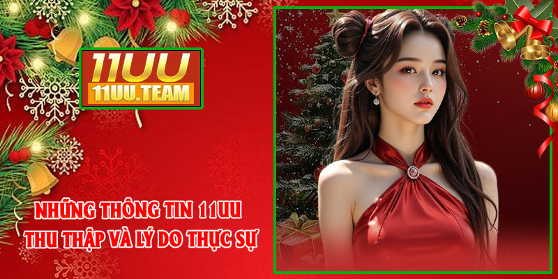 Những thông tin 11UU thu thập và lý do thực sự